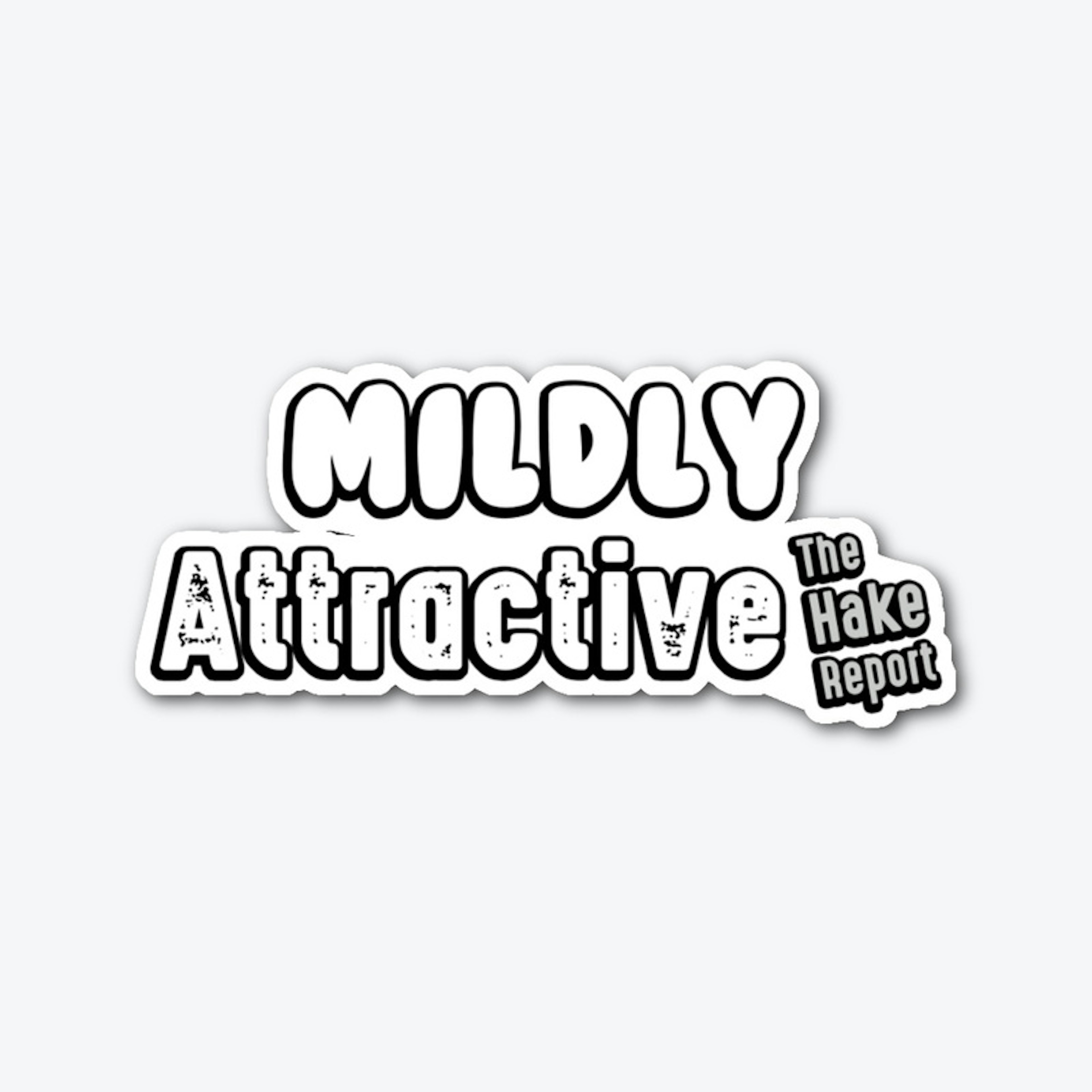 Mildly Attractive (NO GIRL)